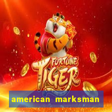 american marksman apk dinheiro infinito